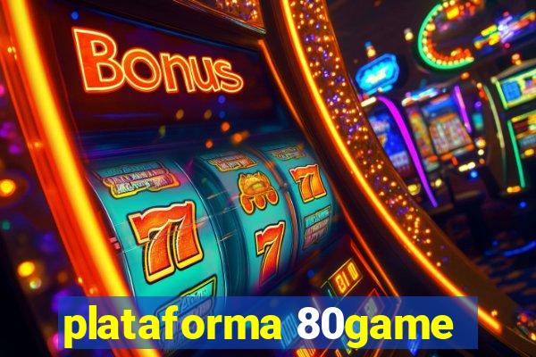 plataforma 80game